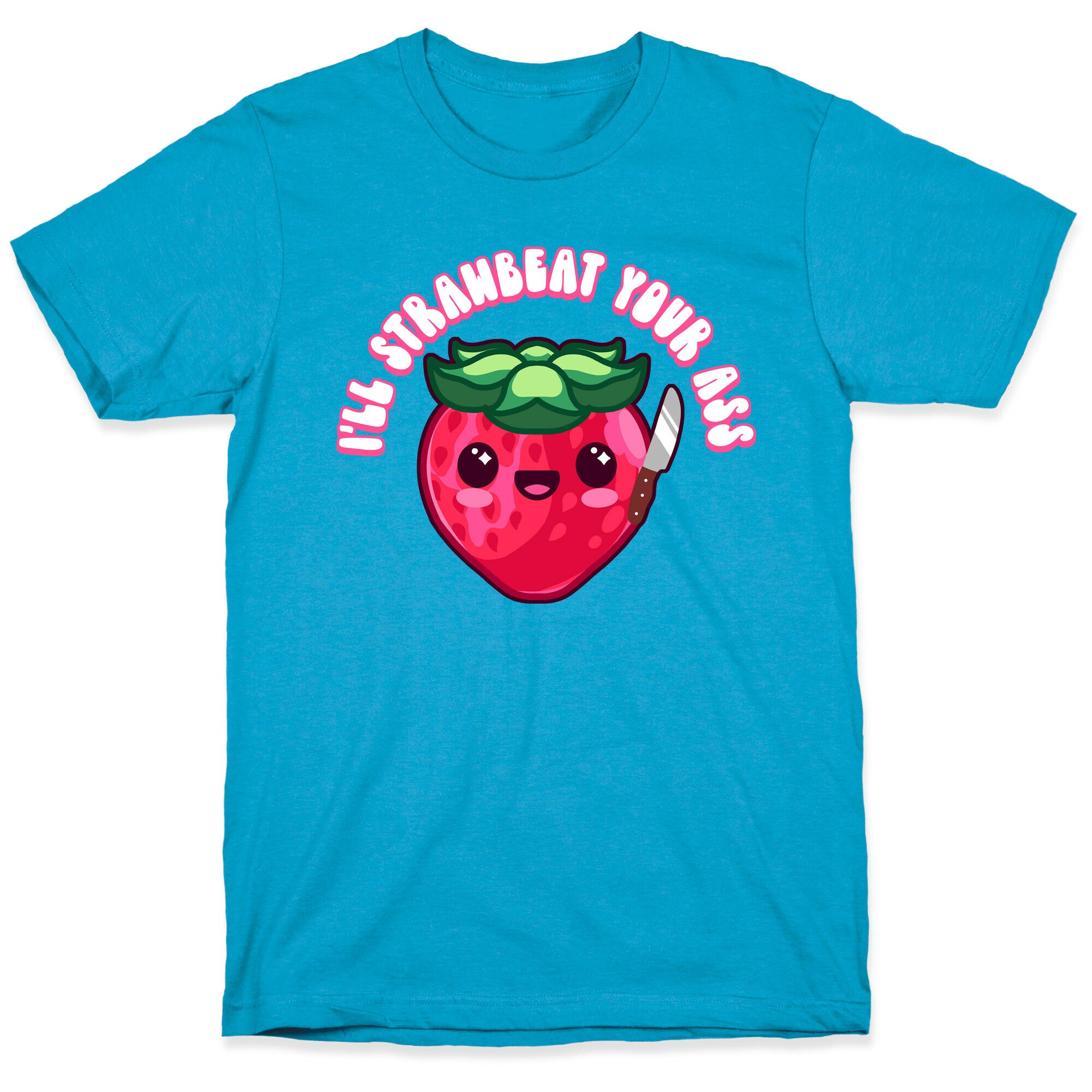 I'll Strawbeat Your Ass Strawberry Unisex Triblend Tee